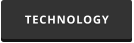 TECHNOLOGY
